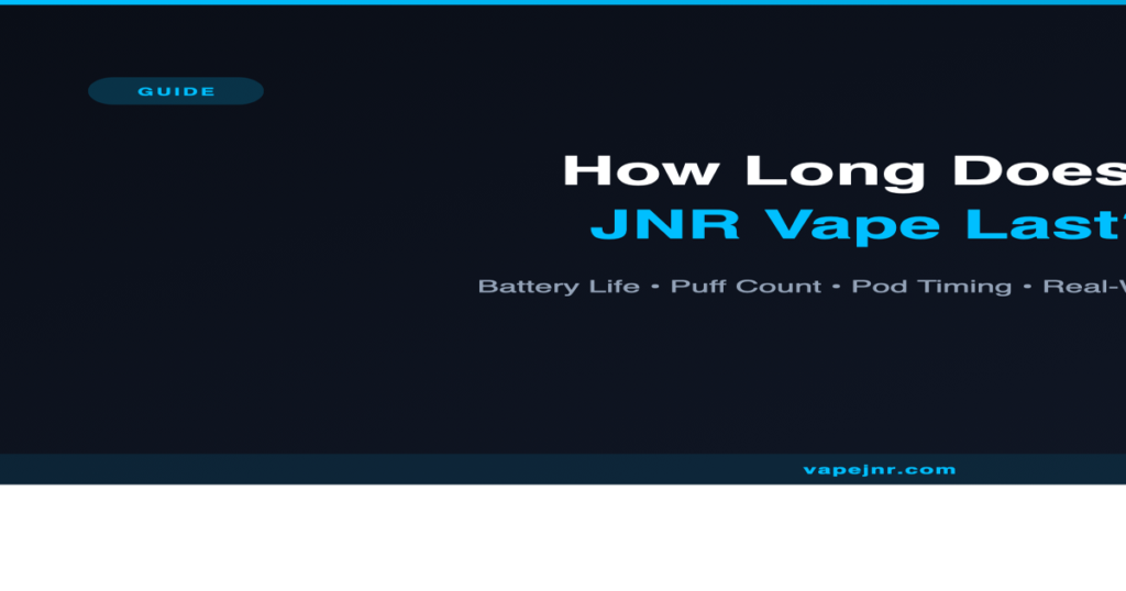 How long does a JNR vape last - battery life and puff count guide